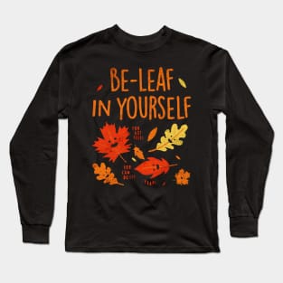 Be Leaf In Yourself Long Sleeve T-Shirt